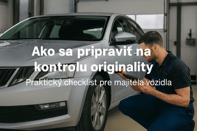 ako-sa-pripravit-na-kontrolu-originality.jpg